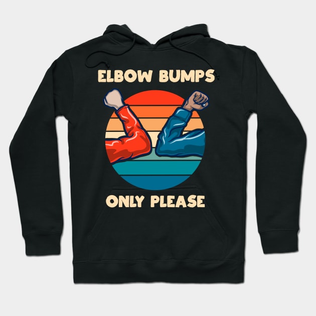 Elbow Bumps Only Please Vintage New Normal Greeting Funny Gift Hoodie by teeleoshirts